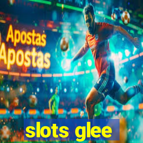 slots glee