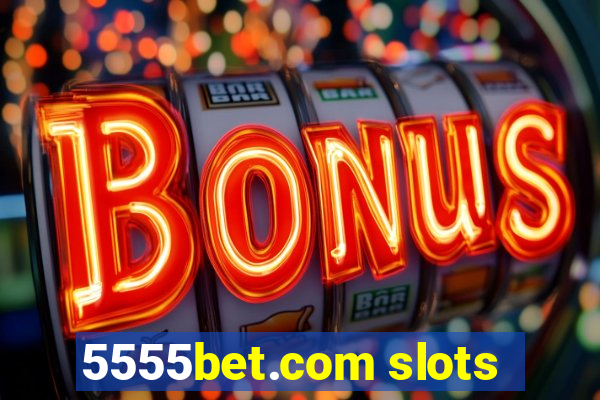 5555bet.com slots