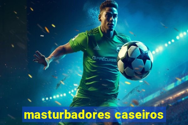 masturbadores caseiros