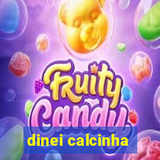 dinei calcinha