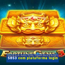 5853 com plataforma login