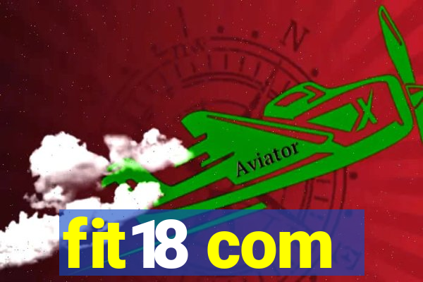 fit18 com