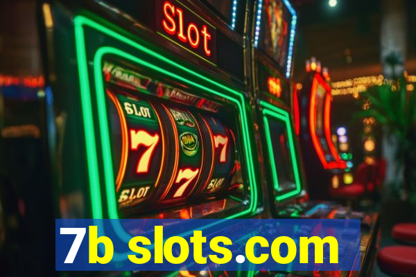 7b slots.com