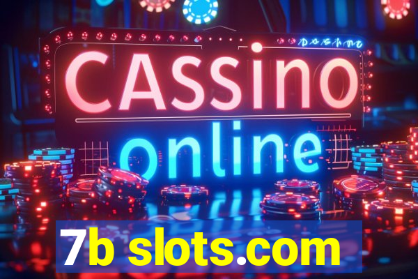 7b slots.com