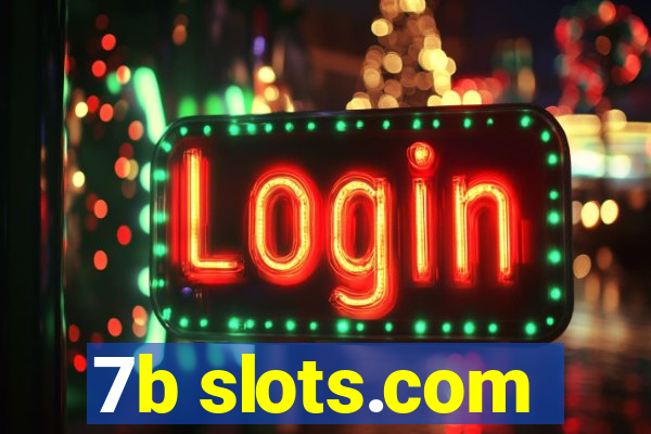 7b slots.com