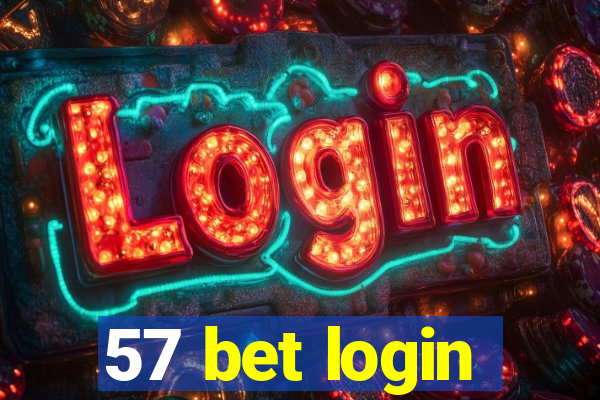 57 bet login