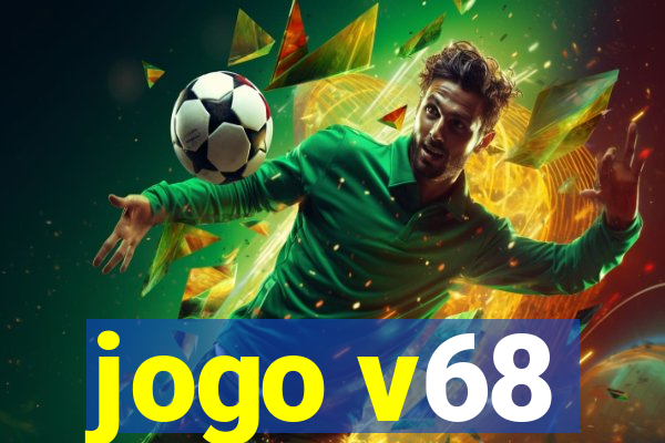 jogo v68