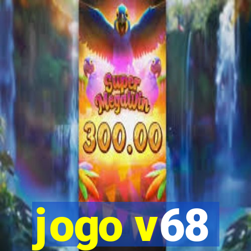 jogo v68