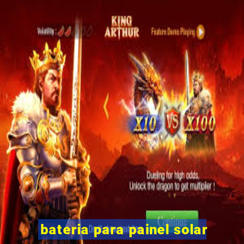 bateria para painel solar