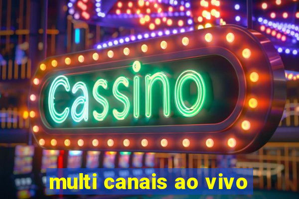 multi canais ao vivo