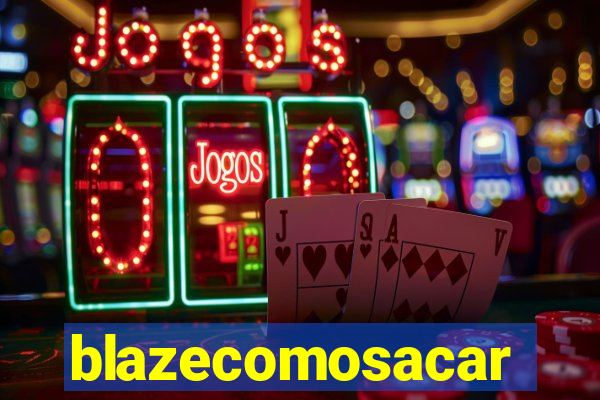 blazecomosacar