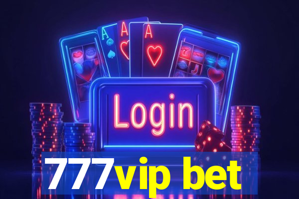 777vip bet