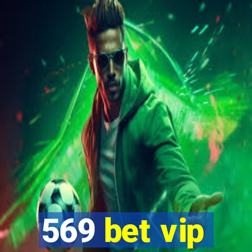 569 bet vip