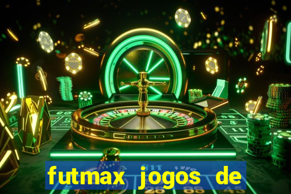 futmax jogos de hoje ao vivo