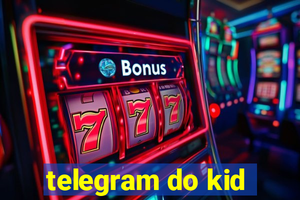 telegram do kid