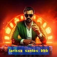 larissa santos bbb 23 pelada