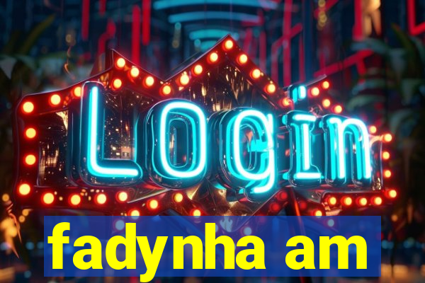 fadynha am