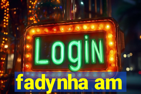 fadynha am