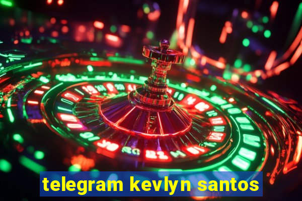 telegram kevlyn santos