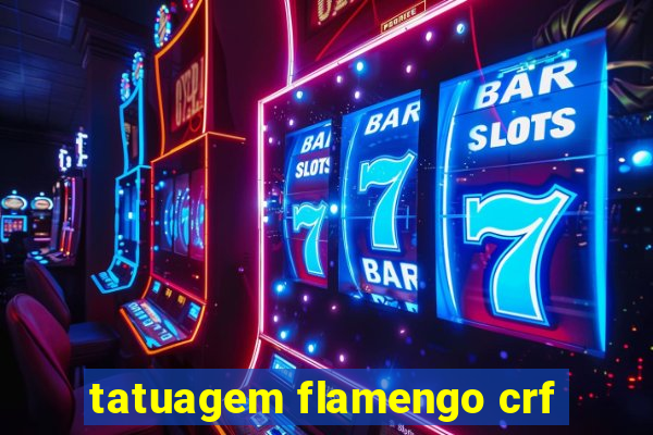 tatuagem flamengo crf