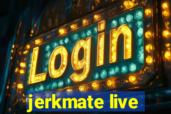 jerkmate live