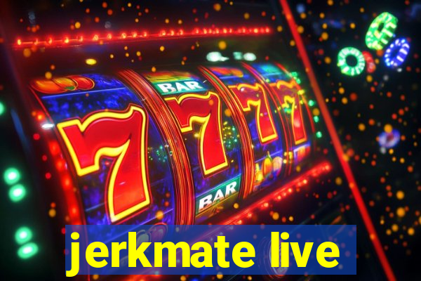 jerkmate live