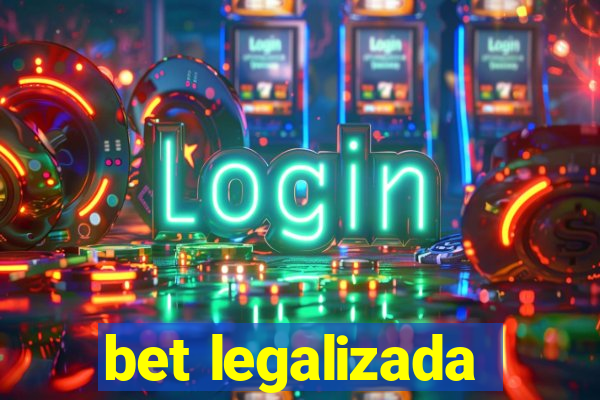 bet legalizada