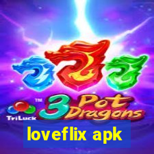 loveflix apk