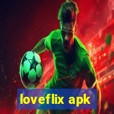 loveflix apk