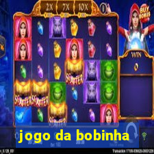 jogo da bobinha