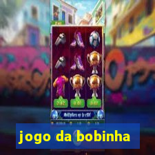 jogo da bobinha