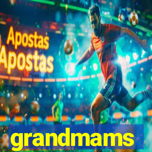 grandmams