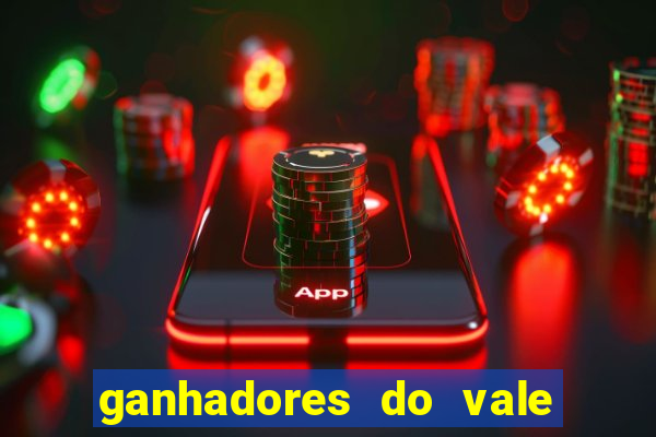 ganhadores do vale sorte de hoje