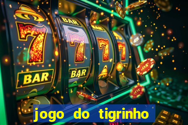 jogo do tigrinho com deposito de 1 real