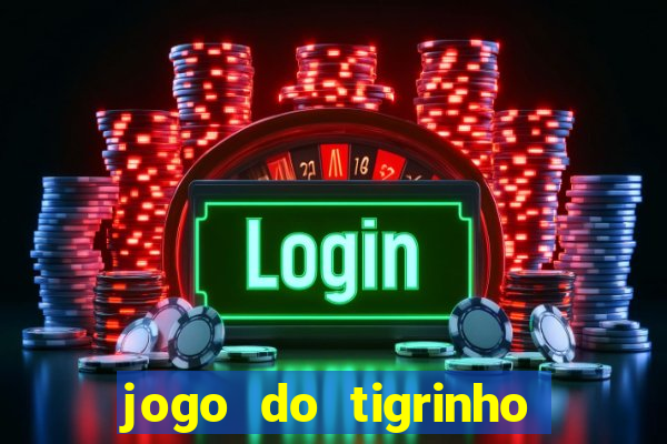 jogo do tigrinho com deposito de 1 real