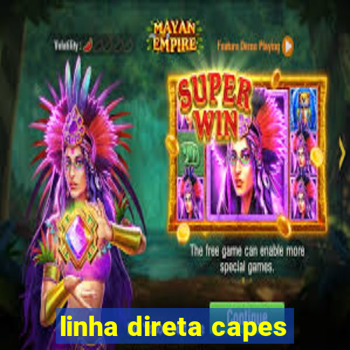 linha direta capes