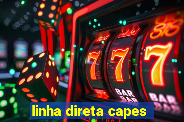 linha direta capes