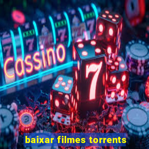 baixar filmes torrents