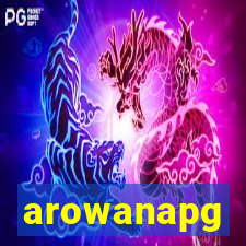 arowanapg