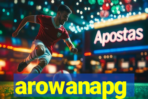 arowanapg