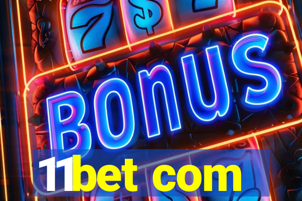 11bet com