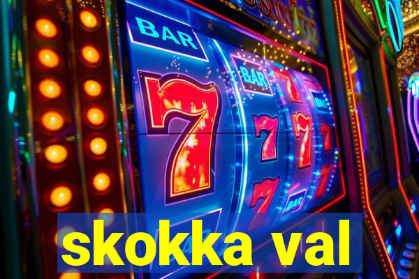 skokka val