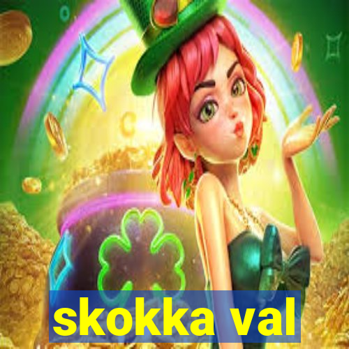 skokka val