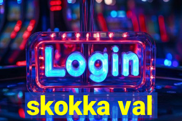 skokka val