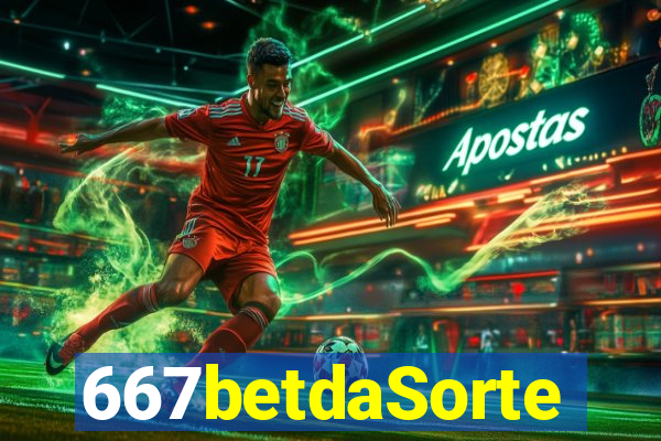 667betdaSorte