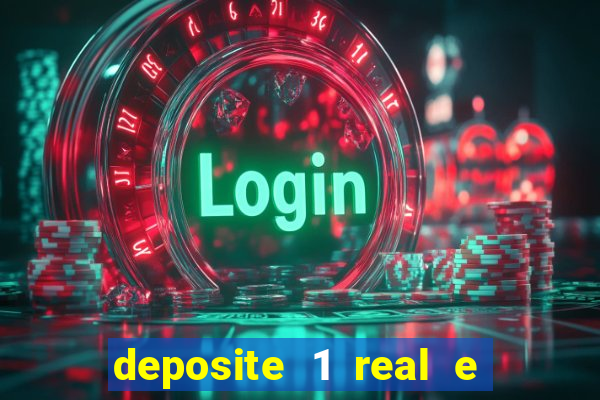 deposite 1 real e ganhe 10