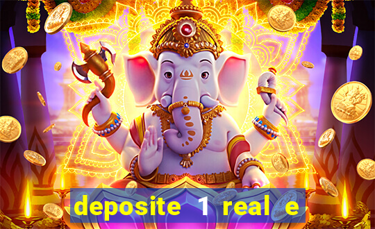 deposite 1 real e ganhe 10