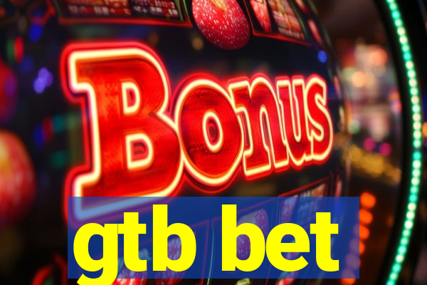 gtb bet