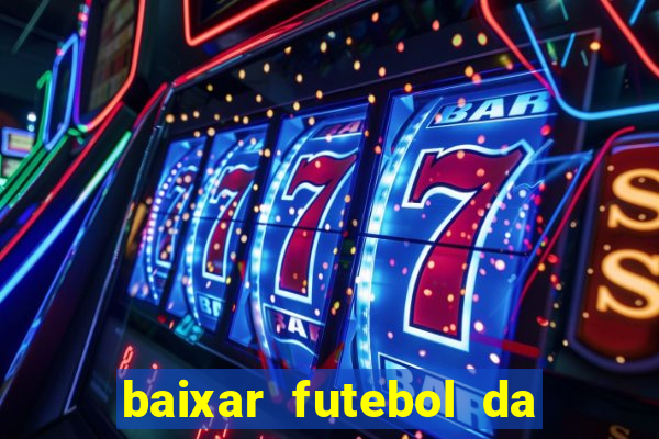 baixar futebol da hora 3.7