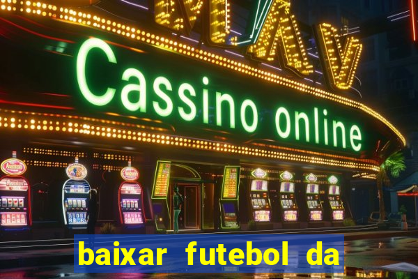 baixar futebol da hora 3.7